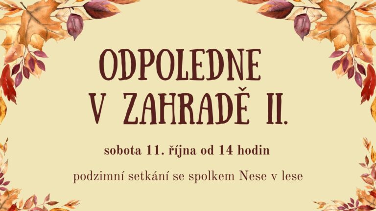 Přečtete si více ze článku Odpoledne v zahradě – Podzimní setkání se spolkem Nese v lese